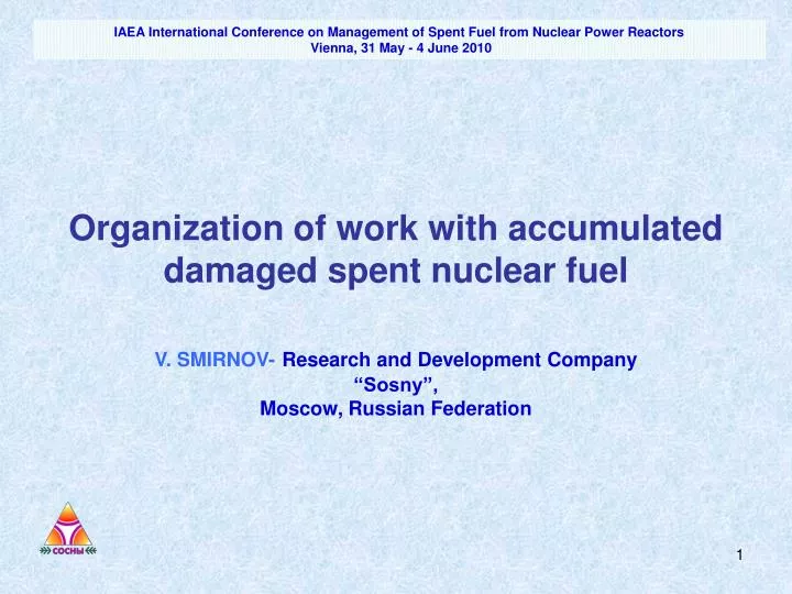 organization of work with accumulated damaged spent nuclear fuel