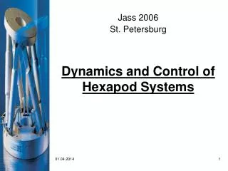 Dynamics and Control of Hexapod Systems