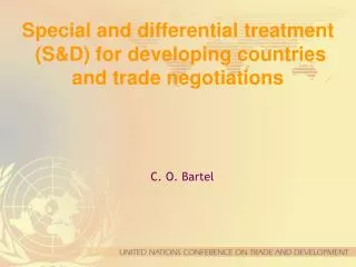 Special and differential treatment ( S&amp;D) for developing countries and trade negotiations