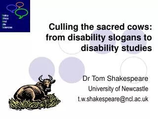 Culling the sacred cows: from disability slogans to disability studies