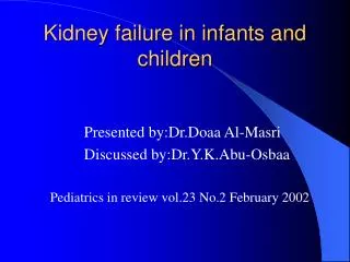 Kidney failure in infants and children