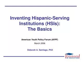 Inventing Hispanic-Serving Institutions (HSIs): The Basics