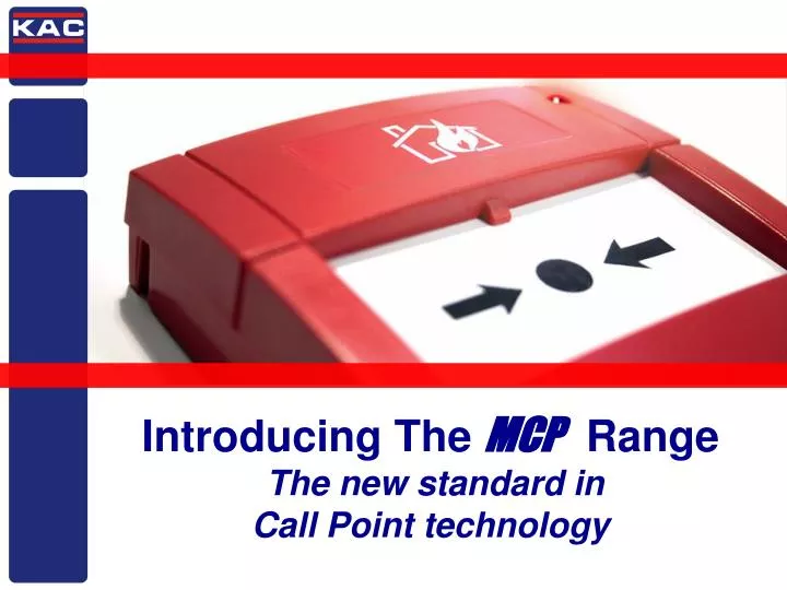 introducing the mcp range the new standard in call point technology