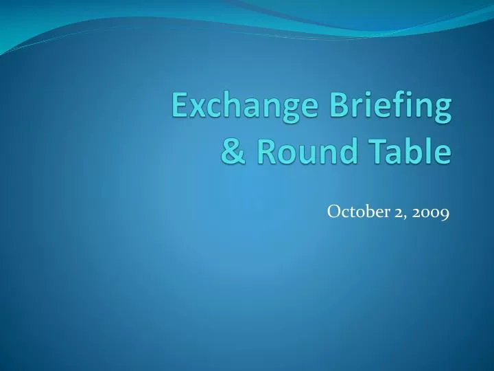 exchange briefing round table