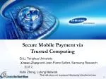 Secure Mobile Payment via Trusted Computing - slide 1