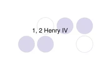 1, 2 Henry IV
