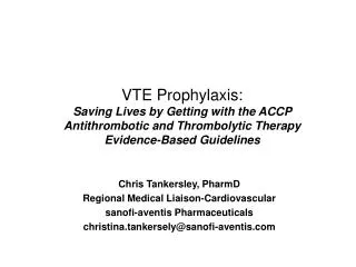 VTE Prophylaxis: Saving Lives by Getting with the ACCP Antithrombotic and Thrombolytic Therapy Evidence-Based Guideline