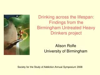 Drinking across the lifespan: Findings from the Birmingham Untreated Heavy Drinkers project