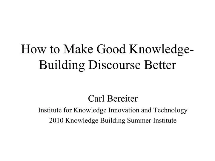 how to make good knowledge building discourse better