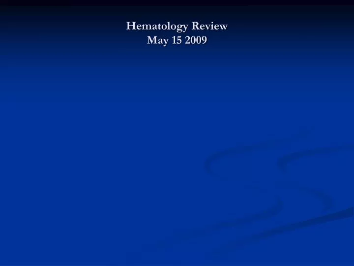 hematology review may 15 2009