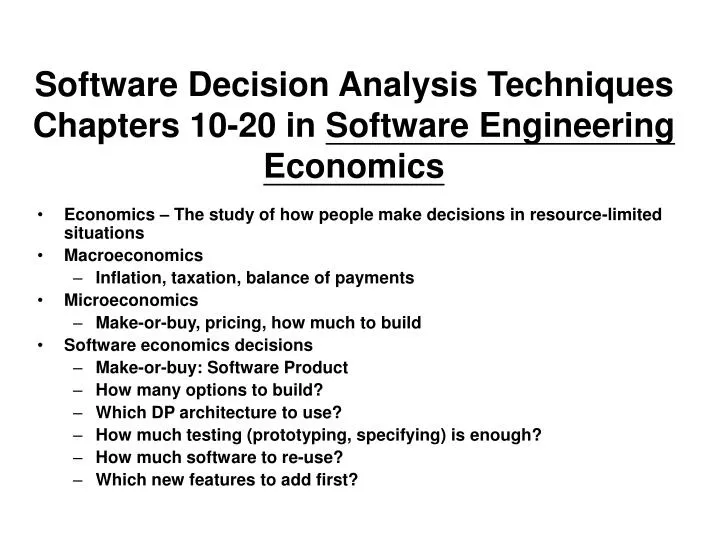 software decision analysis techniques chapters 10 20 in software engineering economics
