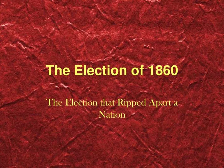 the election of 1860