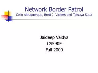 Network Border Patrol Celio Albuquerque, Brett J. Vickers and Tatsuya Suda