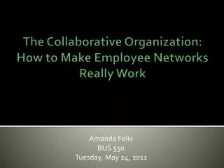 The Collaborative Organization: How to Make Employee Networks Really Work