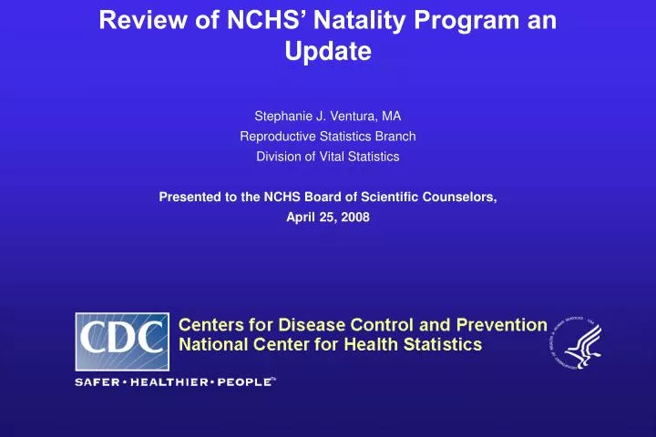 review of nchs natality program an update