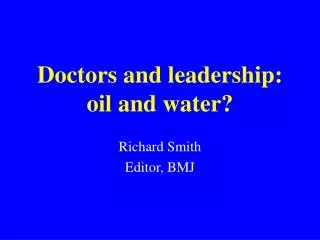 Doctors and leadership: oil and water?