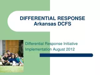 DIFFERENTIAL RESPONSE Arkansas DCFS
