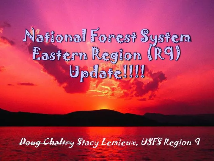 national forest system eastern region r9 update
