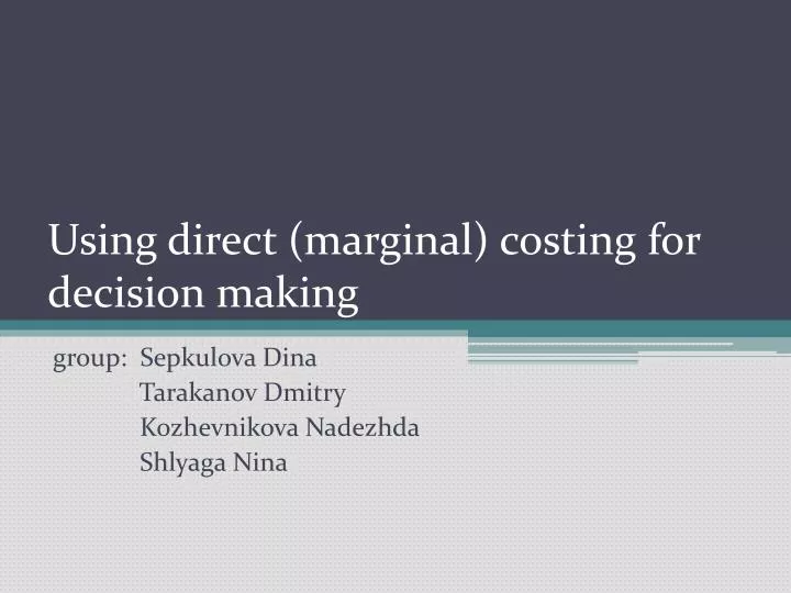 using direct marginal costing for decision making
