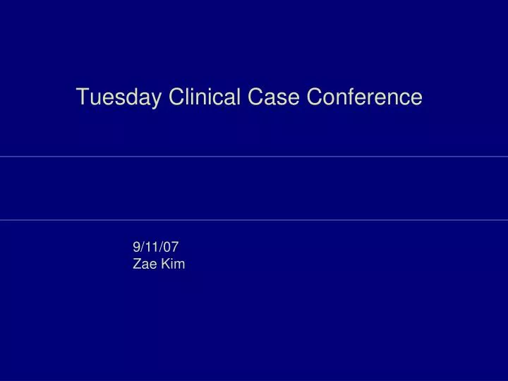 tuesday clinical case conference