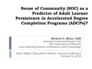 Sense of Community (SOC) as a Predictor of Adult Learner Persistence in Accelerated Degree Completion Programs (ADCPs)?