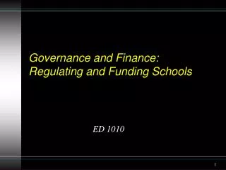 Governance and Finance: Regulating and Funding Schools