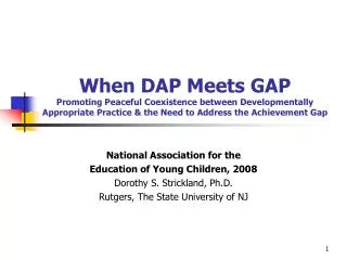 When DAP Meets GAP Promoting Peaceful Coexistence between Developmentally Appropriate Practice &amp; the Need to Address