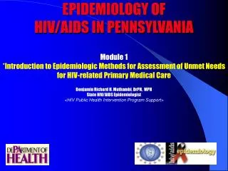 EPIDEMIOLOGY OF HIV/AIDS IN PENNSYLVANIA