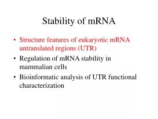 Stability of mRNA