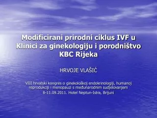 Modificirani prirodni ciklus IVF u Klinici za ginekologiju i porodništvo KBC Rijeka