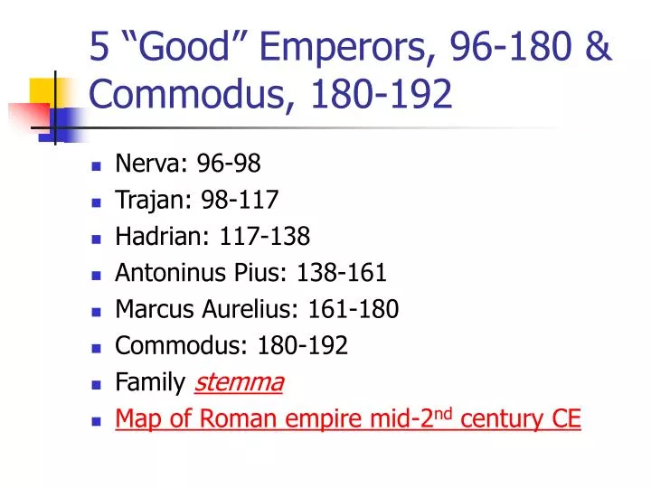 5 good emperors 96 180 commodus 180 192