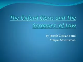 The Oxford Cleric and The Sergeant of Law