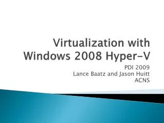 Virtualization with Windows 2008 Hyper-V