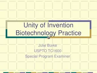 Unity of Invention Biotechnology Practice