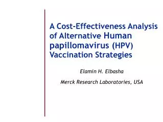 A Cost-Effectiveness Analysis of Alternative Human papillomavirus ( HPV) Vaccination Strategies