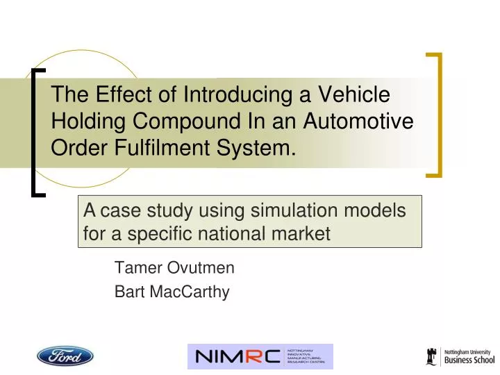 the effect of introducing a vehicle holding compound in an automotive order fulfilment system