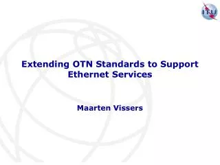 Extending OTN Standards to Support Ethernet Services