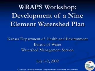 WRAPS Workshop: Development of a Nine Element Watershed Plan