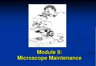 Module 9: Microscope Maintenance