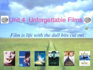 Unit 4 Unforgettable Films
