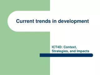 Current trends in development