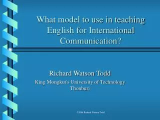 What model to use in teaching English for International Communication?