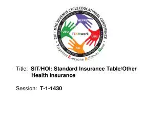 Title: SIT/HOI: Standard Insurance Table/Other Health Insurance Session: T-1- 1430