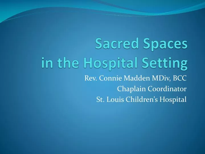 sacred spaces in the hospital setting