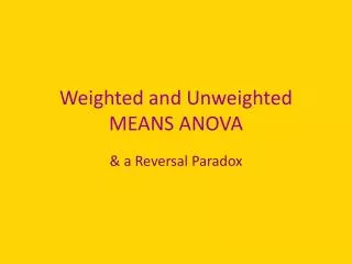 Weighted and Unweighted MEANS ANOVA