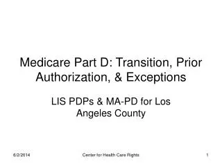 Medicare Part D: Transition, Prior Authorization, &amp; Exceptions