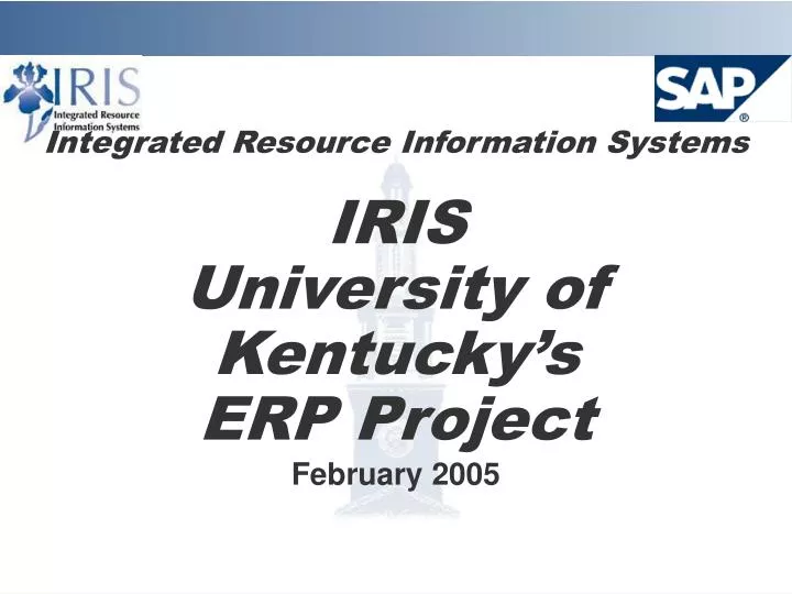 integrated resource information systems iris university of kentucky s erp project