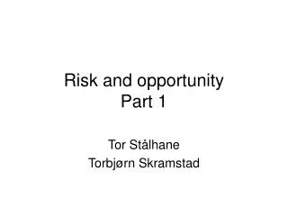 Risk and opportunity Part 1