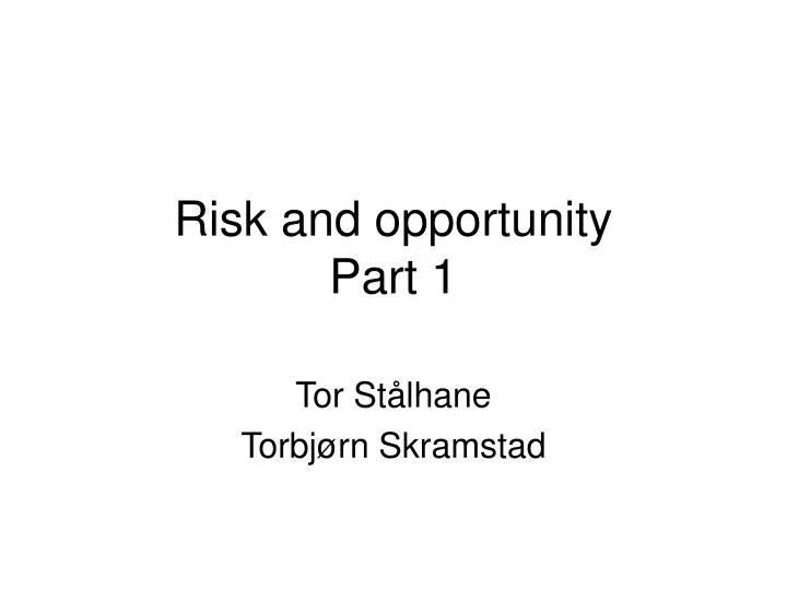 risk and opportunity part 1
