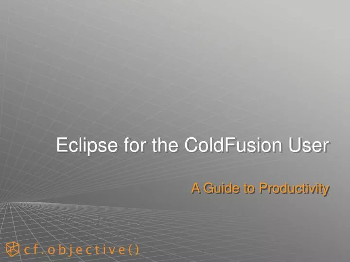 eclipse for the coldfusion user